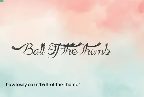 Ball Of The Thumb