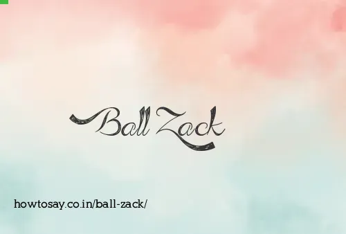Ball Zack