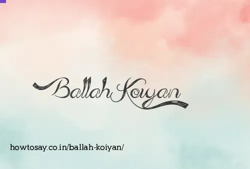 Ballah Koiyan