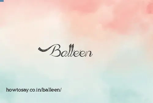 Balleen