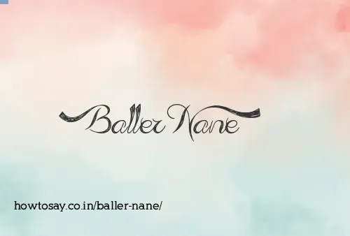 Baller Nane