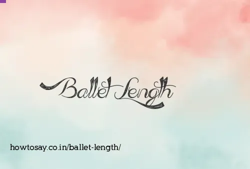 Ballet Length