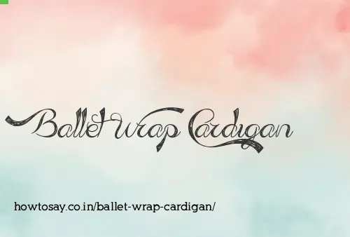 Ballet Wrap Cardigan