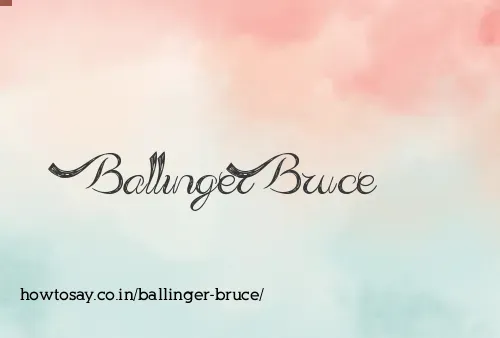 Ballinger Bruce