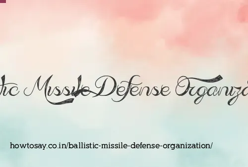 Ballistic Missile Defense Organization