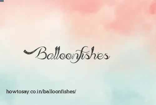 Balloonfishes