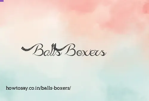 Balls Boxers