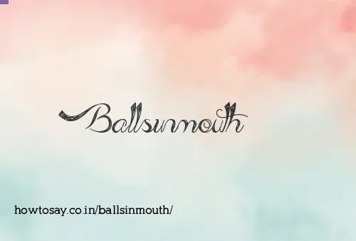 Ballsinmouth