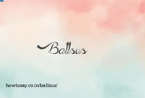Ballsus