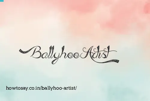 Ballyhoo Artist