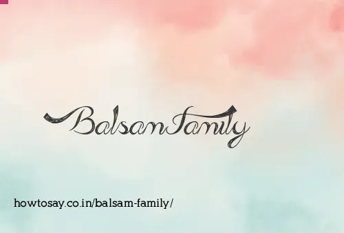 Balsam Family