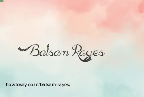 Balsam Rayes