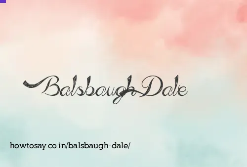 Balsbaugh Dale