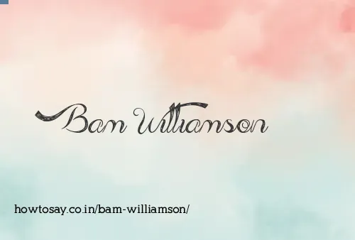 Bam Williamson