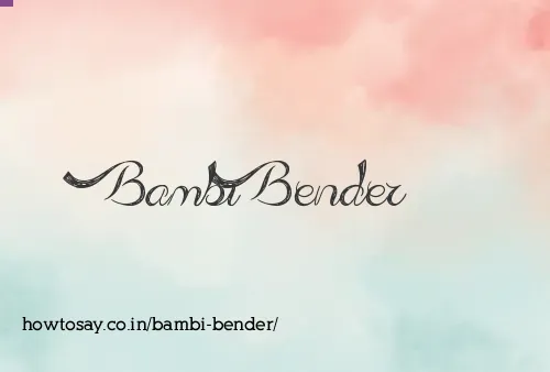 Bambi Bender