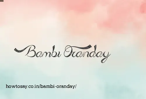 Bambi Oranday