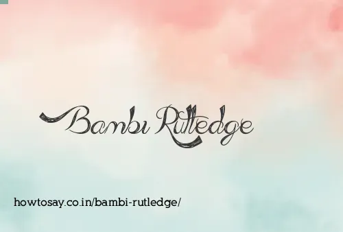 Bambi Rutledge