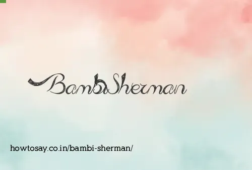 Bambi Sherman