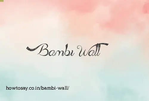 Bambi Wall