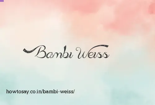 Bambi Weiss