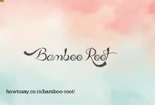 Bamboo Root