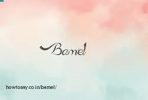 Bamel