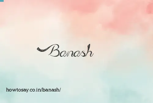 Banash