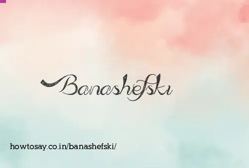 Banashefski