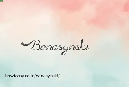 Banasynski