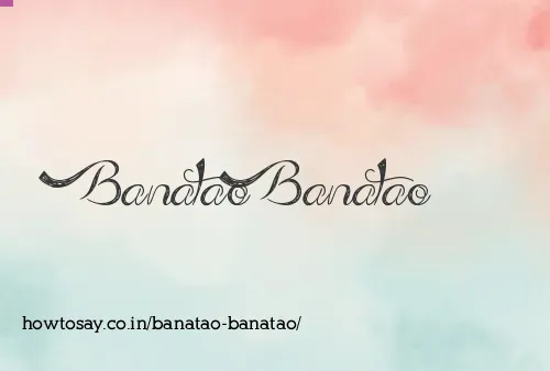 Banatao Banatao