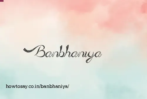 Banbhaniya