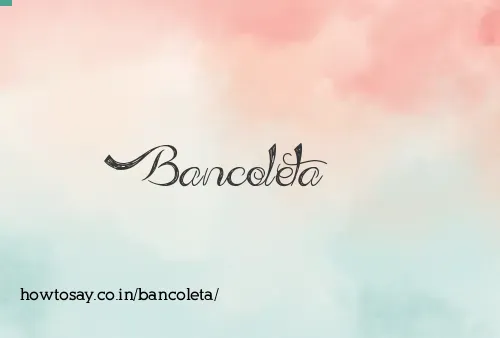 Bancoleta