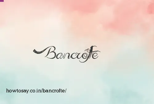 Bancrofte