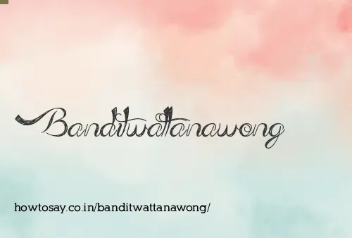 Banditwattanawong