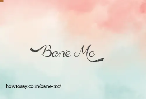 Bane Mc