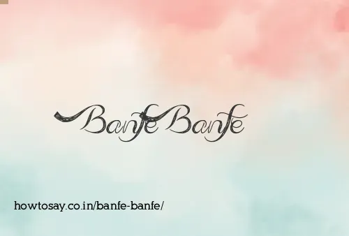 Banfe Banfe