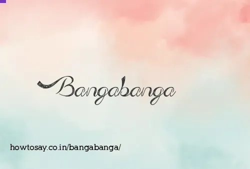 Bangabanga