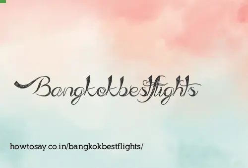 Bangkokbestflights