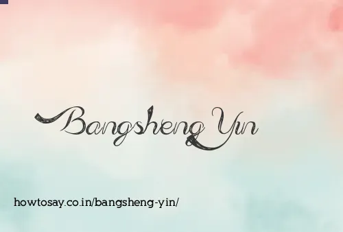 Bangsheng Yin
