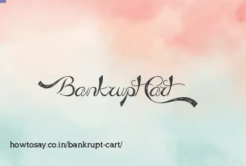 Bankrupt Cart