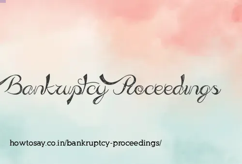 Bankruptcy Proceedings