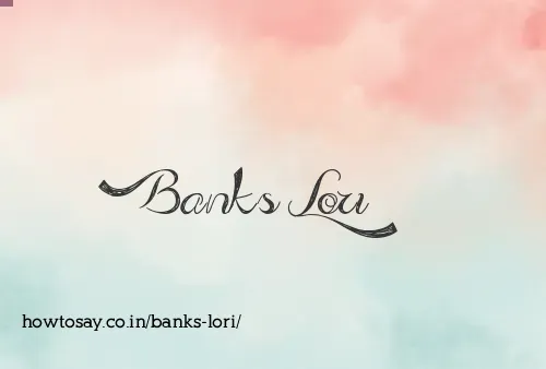 Banks Lori