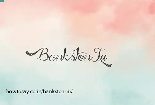 Bankston Iii
