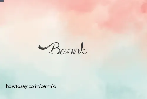 Bannk