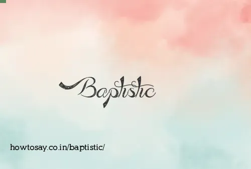 Baptistic