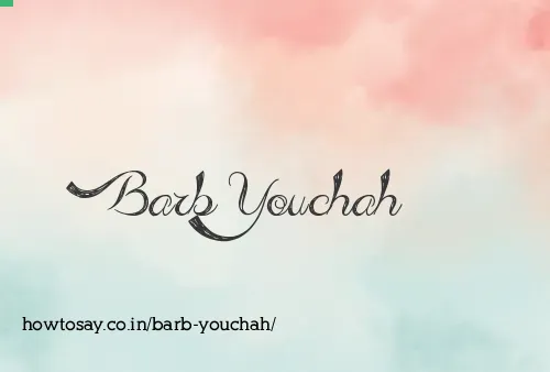 Barb Youchah