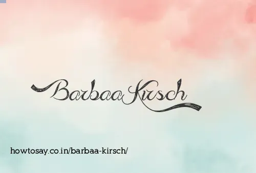 Barbaa Kirsch