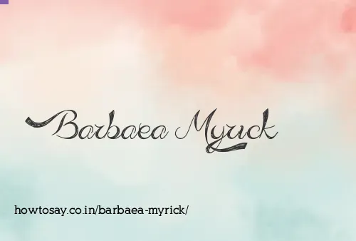 Barbaea Myrick