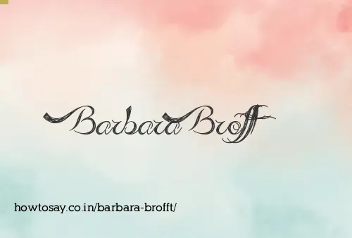 Barbara Brofft