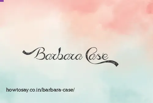 Barbara Case